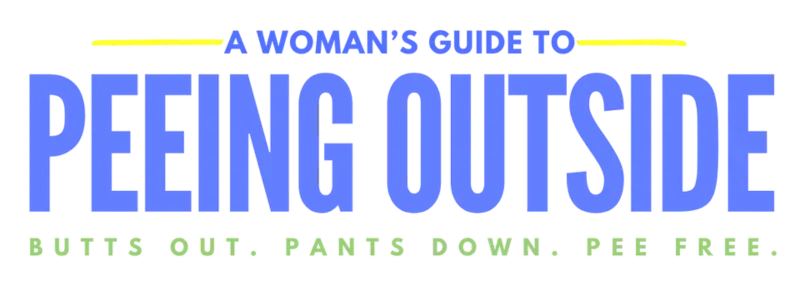 logo for A Woman's Guide to Peeing Outside with the tagline Butts Out. Pants Down. Pee Free.